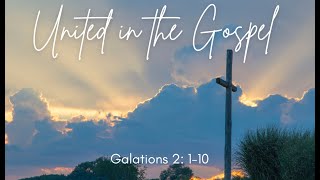 United in the Gospel Galatians 2 110 [upl. by Fayola839]