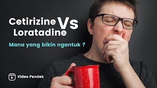 Cetirizine dan Loratadine mana yang efek ngantuknya lebih tinggi [upl. by Hildie]