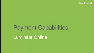 Luminate Online Payment Capabilities [upl. by Ronica]