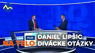 Daniel Lipšic  divácke otázky  Na telo PLUS [upl. by Lebana]