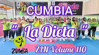 ZIN 110 LA DIETA  CUMBIA  ZIN Volume 110  Zumba Choreo  ZIN Vol AdindaAeroZumba [upl. by Heid366]