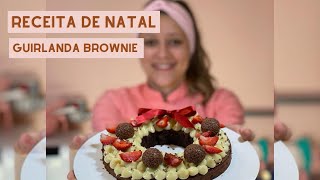 Receita de Natal  Guirlanda Brownie com Ninho Cremoso [upl. by Campball]