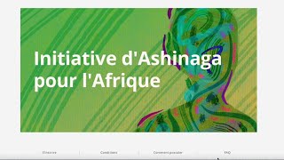 ASHINGA  Title  Comment postuler à la bourse de linitiative dAshinaga pour lAfrique [upl. by Norvell250]