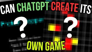 Can ChatGPT Create Its Own Video Game with NO HELP [upl. by Berget965]