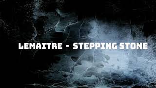 Lemaitre  Stepping stone  Sub Español [upl. by Timms]