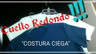 Playera Cuello Redondo quotCOSTURA CIEGAquot Vídeo Sugerido [upl. by Ilrahs]