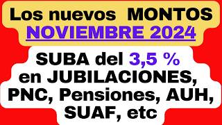 👉 Suba del 35  en NOVIEMBRE 2024 MONTOS a cobrar en JUBILACIONES PNC Pensiones AUH SUAF etc [upl. by Siari]