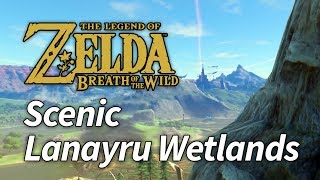 Scenic Zelda Breath of the Wild  Lanayru Wetlands [upl. by Pevzner907]