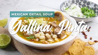 Gallina Pinta  MEXICAN OXTAIL SOUP [upl. by Gnohp653]