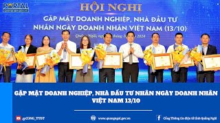 Gặp mặt doanh nghiệp nhà đầu tư nhân ngày doanh nhân Việt Nam 1310 [upl. by Hnahym]