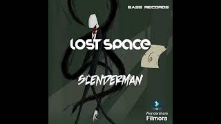 Lost Space  Slenderman BassRecords01 Release [upl. by Kobylak]