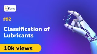 Classification of Lubricants  Lubricants  Engineering Chemistry 1 [upl. by Zenda]