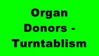 Organ Donors  Turntablism Tidy Trax [upl. by Nara]