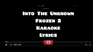 Into The Unknown Frozen 2 Karaoke Lyrics [upl. by Gabriela]