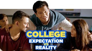 ScoopWhoop College  Expectation Vs Reality [upl. by Sender653]