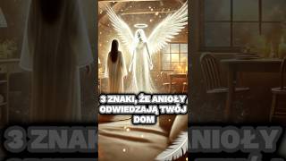 ✨ 3 Znaki Że Anioły Odwiedzają Twój Dom 😇 anioły aniołstróż bóg chrześcijaństwo [upl. by Ernald]