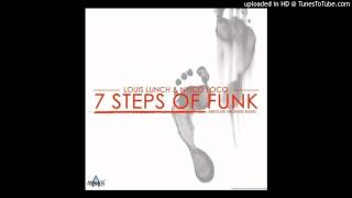 Louis Lunch amp Nyico Loco  7 Steps Of Funk Live Edit [upl. by Adnicul]