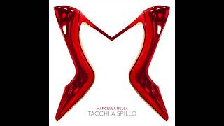 Marcella Bella  Tacchi a spillo Official Audio [upl. by Urata563]