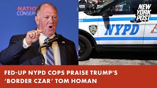 Fedup NYPD cops praise Trump’s newly minted ‘border czar’ Tom Homan ‘He’ll be tough’ [upl. by Allard]