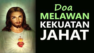 Doa Melawan Kekuatan Jahat  Doa Pelepasan  Doa Katolik [upl. by Amari723]