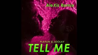 Platon amp Joolay  Tell Me AleXis Remix [upl. by Ahsitram]