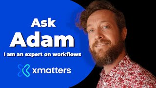 Can Emails Initiate xMatters Workflows  Ask Adam [upl. by Jacquette]