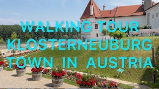 WALKING TOUR KLOSTERNEUBURG ONE OF THE TOWNS OF AUSTRIA [upl. by Safier30]