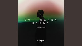 Do I Wanna Know [upl. by Julieta]