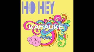 Ho Hey KARAOKE [upl. by Garratt509]