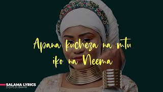 APANA KUCHEZA NA MUTU IKO NA NEEMA LYRICS [upl. by Stolzer]