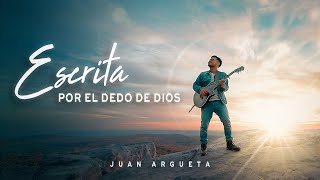 Escrita Por El Dedo De Dios  Juan Argueta Video Oficial [upl. by Etienne292]