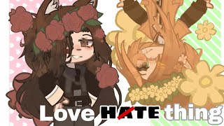 Love hate thing MEME • Gacha Club • [upl. by Atinahs]