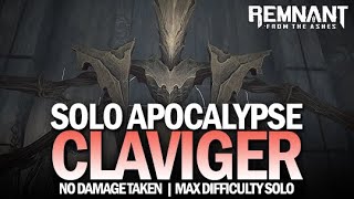 Solo Claviger Boss Fight  Apocalypse No Damage Taken Remnant From The Ashes [upl. by Idnis]