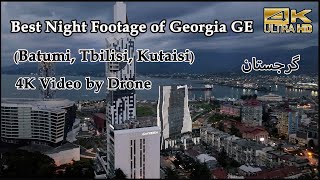 Stunning Night Views of Georgia 🇬🇪 4K Drone Footage of Batumi Tbilisi Kutaisi 2024 گرجستان [upl. by Ordnasela]