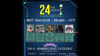 The 24th ITA Awards 2024 – Best Dialogue Drama –OTT – Top 5 Nominees [upl. by Esirrehc969]