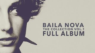 Baila Nova  The NOVA Collection Vol 1  Full album 1 Bossa Nova amp Samba [upl. by Rolat]