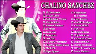 Chalino Sanchez Corridos Al Estilo Norteño y Sierreños  Corridos Perrones Mix [upl. by Thane631]