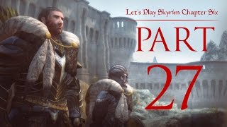 Lets Play Skyrim Chapter Six  27  WE had one job [upl. by Assirim858]