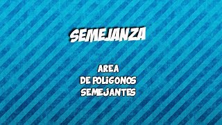 7 SEMEJANZA áreas de polígonos semejantes [upl. by Aehtna]