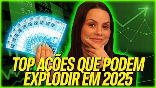 🇧🇷 AÇÕES QUE PODEM VALORIZAR MUITO EM 2025 💵 OPORTUNIDADE ÚNICA [upl. by Thordia]