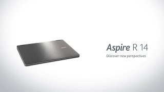 Acer Aspire R 14  Discover new perspectives Features amp Highlights [upl. by Alie]