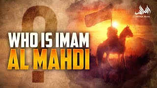 WHO IS IMAM AL MAHDI AUTHENTIC DESCRIPTION [upl. by Rehpotsirc]