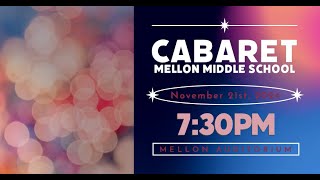 Mellon Middle School Cabaret  November 21st 2024  Mellon Auditorium [upl. by Rodablas250]