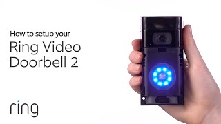 How to Setup Your Ring Video Doorbell 2  Ring [upl. by Adnoek439]