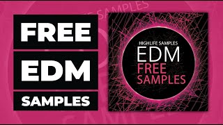 74 FREE EDM Samples RoyaltyFree EDM Drum Loops amp Melody Loops [upl. by Goodson]