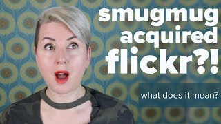 SmugMug Acquires Flickr Can They Make Social Great Again [upl. by Nesnej]