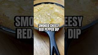 Smoked Cheesy Red Pepper Dip homecook food recipe cooking dip castironcooking [upl. by Hartmann]