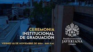 Ceremonia Institucional de Graduación  22 de noviembre 800 am [upl. by Atselec]