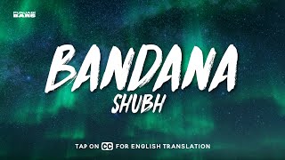 Bandana  Shubh LyricsEnglish Meaning [upl. by Alenson919]