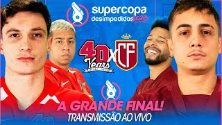 AO VIVO FINAL DA SUPERCOPA 2023  40 YEARS vs REAL CASTIGUINHO [upl. by Udela]